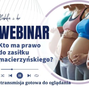 Kto ma prawo  do zasiłku macierzyńskiego? Retransmisja gotowa do oglądania