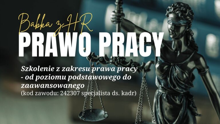 Szkolenie z zakresu prawa pracy – od poziomu podstawowego do zaawansowanego (kod zawodu: 242307 specjalista ds. kadr)